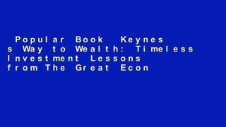 Popular Book  Keynes s Way to Wealth: Timeless Investment Lessons from The Great Economist