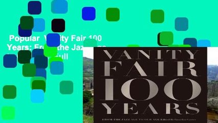 Popular  Vanity Fair 100 Years: From the Jazz Age to Our Age  Full