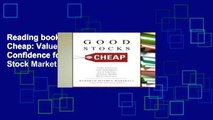 Reading books Good Stocks Cheap: Value Investing with Confidence for a Lifetime of Stock Market