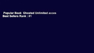 Popular Book  Ghosted Unlimited acces Best Sellers Rank : #1