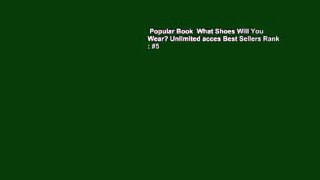 Popular Book  What Shoes Will You Wear? Unlimited acces Best Sellers Rank : #5