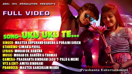 UKU UKU TE santali music  full Video 2018