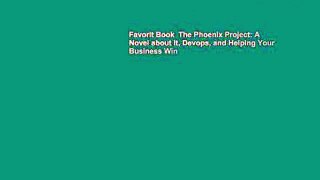Favorit Book  The Phoenix Project: A Novel about It, Devops, and Helping Your Business Win
