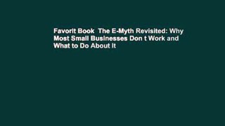 Favorit Book  The E-Myth Revisited: Why Most Small Businesses Don t Work and What to Do About It