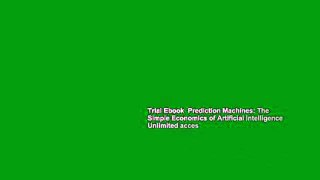 Trial Ebook  Prediction Machines: The Simple Economics of Artificial Intelligence Unlimited acces
