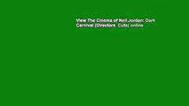 View The Cinema of Neil Jordan: Dark Carnival (Directors  Cuts) online