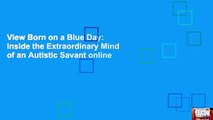 View Born on a Blue Day: Inside the Extraordinary Mind of an Autistic Savant online