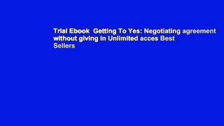 Trial Ebook  Getting To Yes: Negotiating agreement without giving in Unlimited acces Best Sellers