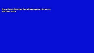 Open Ebook Socrates Does Shakespeare: Seminars and Film online