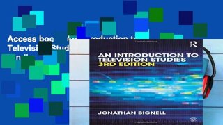 Access books An Introduction to Television Studies For Kindle