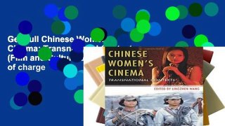 Get Full Chinese Women s Cinema: Transnational Contexts (Film and Culture Series) free of charge