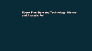Ebook Film Style and Technology: History and Analysis Full