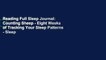 Reading Full Sleep Journal: Counting Sheep - Eight Weeks of Tracking Your Sleep Patterns - Sleep