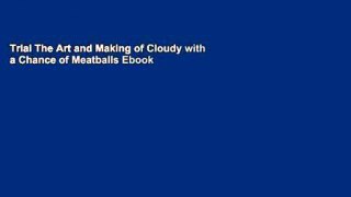Trial The Art and Making of Cloudy with a Chance of Meatballs Ebook