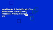 viewEbooks & AudioEbooks The Mindfulness Journal: Daily Practices, Writing Prompts, and