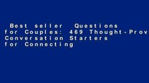 Best seller  Questions for Couples: 469 Thought-Provoking Conversation Starters for Connecting,