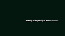 Reading Blue-Eyed Boy: A Memoir Unlimited