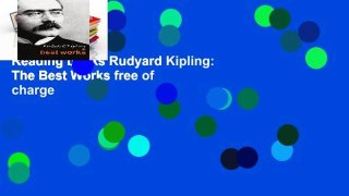 Reading books Rudyard Kipling: The Best Works free of charge