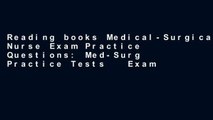 Reading books Medical-Surgical Nurse Exam Practice Questions: Med-Surg Practice Tests   Exam