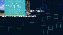 EBOOK Reader The Customer Rules: The 39 Essential Rules for Delivering Sensational Service