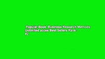 Popular Book  Business Research Methods Unlimited acces Best Sellers Rank : #2