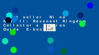 Best seller  Ni no Kuni II: Revenant Kingdom Collector s Edition Guide  E-book