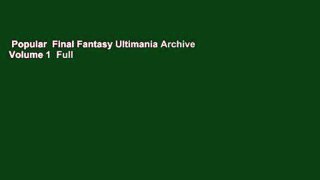 Popular  Final Fantasy Ultimania Archive Volume 1  Full