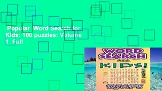Popular  Word Search for Kids: 100 puzzles: Volume 1  Full