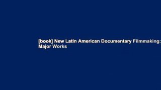 [book] New Latin American Documentary Filmmaking: Major Works