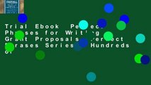 Trial Ebook  Perfect Phrases for Writing Grant Proposals (Perfect Phrases Series): Hundreds of