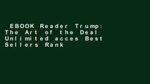 EBOOK Reader Trump: The Art of the Deal Unlimited acces Best Sellers Rank : #5