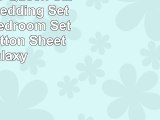 Anlye 4PCS Queen Size Galaxy Bedding Sets Cotton Bedroom Set With 1 Cotton Sheet 1 Galaxy