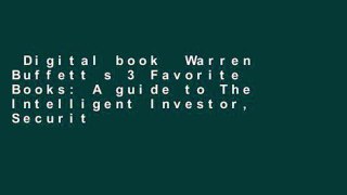 Digital book  Warren Buffett s 3 Favorite Books: A guide to The Intelligent Investor, Security