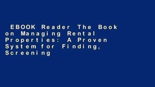 EBOOK Reader The Book on Managing Rental Properties: A Proven System for Finding, Screening, and