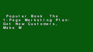 Popular Book  The 1-Page Marketing Plan: Get New Customers, Make More Money, And Stand out From