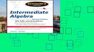 Reading Full Schaum s Outline of Intermediate Algebra, Second Edition (Schaum s Outlines) P-DF
