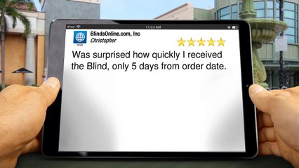 BlindsOnline.com Perfect Five Star Review by Christopher
