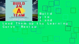 New Releases Build an A-Team: Play to Their Strengths and Lead Them Up the Learning Curve  Review