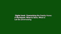 Digital book  Downsizing the Family Home: A Workbook: What to Save, What to Let Go (Downsizing