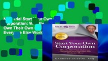 New Trial Start Your Own Corporation: Why the Rich Own Their Own Companies and Everyone Else Works