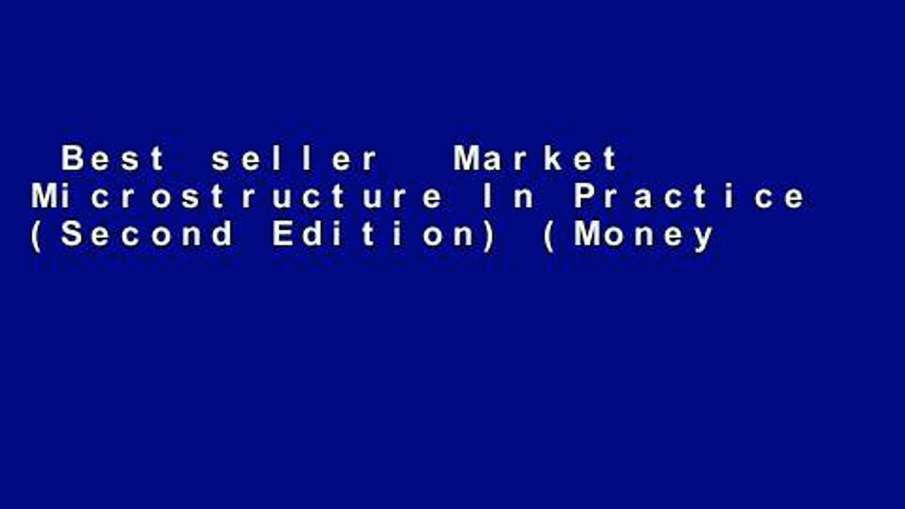 Best seller  Market Microstructure In Practice (Second Edition) (Money Banking Investments Fina)