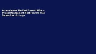 Access books The Fast Forward MBA in Project Management (Fast Forward MBA Series) free of charge