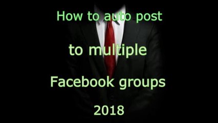 HOW TO AUTO POST TO MULTIPLE FACEBOOK GROUP 2019