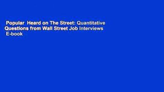 Popular  Heard on The Street: Quantitative Questions from Wall Street Job Interviews  E-book
