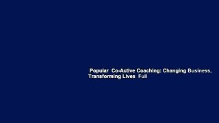 Popular  Co-Active Coaching: Changing Business, Transforming Lives  Full