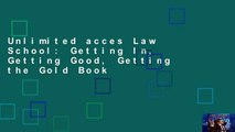 Unlimited acces Law School: Getting In, Getting Good, Getting the Gold Book
