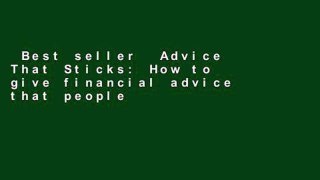 Best seller  Advice That Sticks: How to give financial advice that people will follow  Full