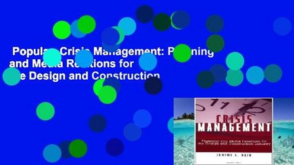 Popular  Crisis Management: Planning and Media Relations for the Design and Construction