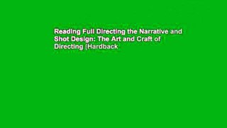 Reading Full Directing the Narrative and Shot Design: The Art and Craft of Directing (Hardback