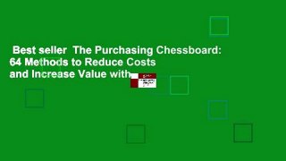 Best seller  The Purchasing Chessboard: 64 Methods to Reduce Costs and Increase Value with